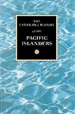 Seller image for The Cambridge History of the Pacific Islanders for sale by AHA-BUCH GmbH