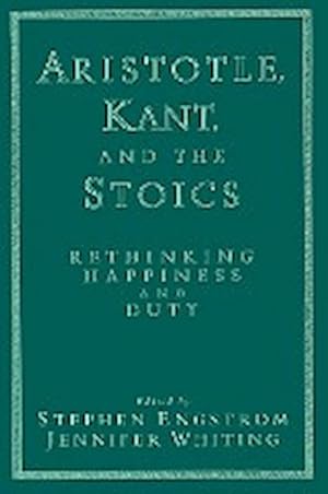 Bild des Verkufers fr Aristotle, Kant, and the Stoics : Rethinking Happiness and Duty zum Verkauf von AHA-BUCH GmbH