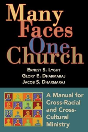 Imagen del vendedor de Many Faces, One Church : A Manual for Cross-Racial and Cross-Cultural Ministry a la venta por AHA-BUCH GmbH