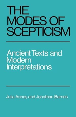 Bild des Verkufers fr The Modes of Scepticism : Ancient Texts and Modern Interpretations zum Verkauf von AHA-BUCH GmbH