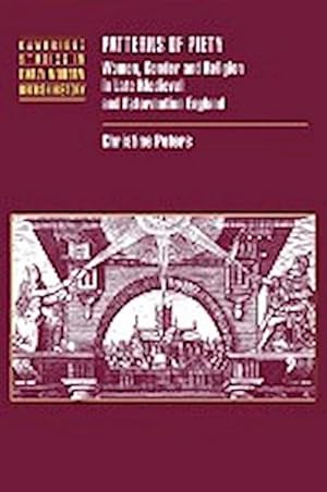 Image du vendeur pour Patterns of Piety : Women, Gender and Religion in Late Medieval and Reformation England mis en vente par AHA-BUCH GmbH
