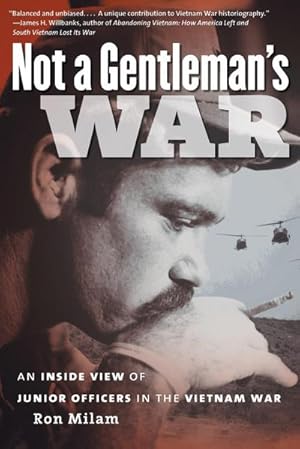 Seller image for Not a Gentleman's War : An Inside View of Junior Officers in the Vietnam War for sale by AHA-BUCH GmbH