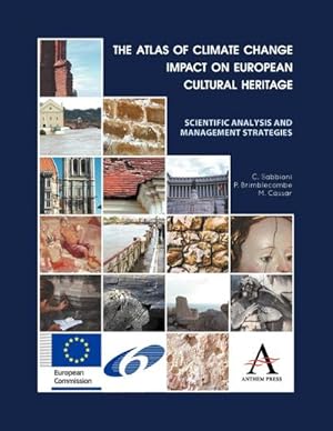 Image du vendeur pour The Atlas of Climate Change Impact on European Cultural Heritage : Scientific Analysis and Management Strategies mis en vente par AHA-BUCH GmbH