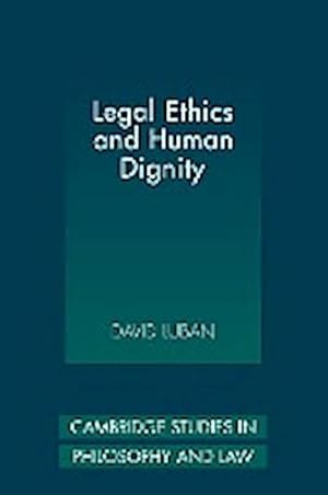 Imagen del vendedor de Legal Ethics and Human Dignity a la venta por AHA-BUCH GmbH