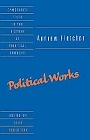 Bild des Verkufers fr Andrew Fletcher : Political Works zum Verkauf von AHA-BUCH GmbH