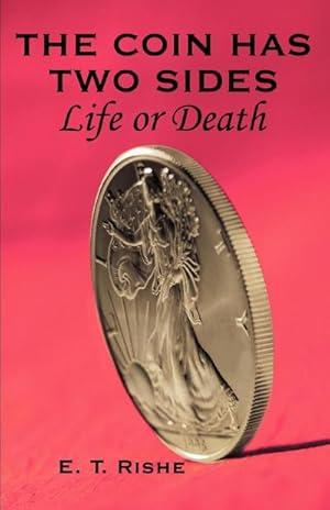 Imagen del vendedor de The Coin has Two Sides : Life or Death a la venta por AHA-BUCH GmbH