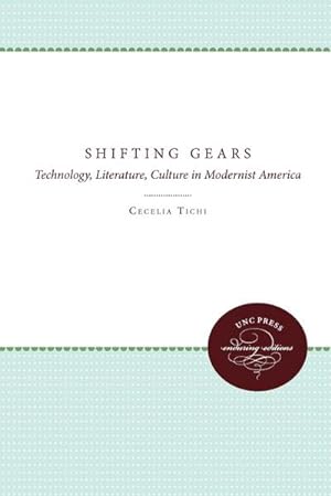 Image du vendeur pour Shifting Gears : Technology, Literature, Culture in Modernist America mis en vente par AHA-BUCH GmbH