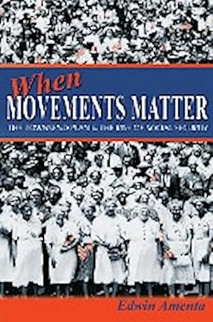 Seller image for When Movements Matter : The Townsend Plan and the Rise of Social Security for sale by AHA-BUCH GmbH