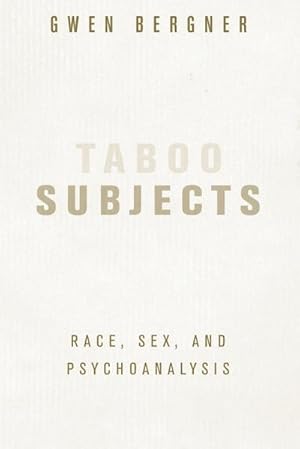 Image du vendeur pour Taboo Subjects : Race, Sex, and Psychoanalysis mis en vente par AHA-BUCH GmbH