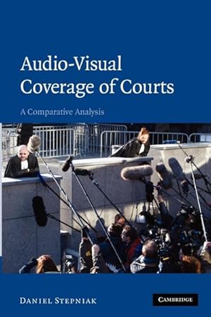 Seller image for Audio-Visual Coverage of Courts : A Comparative Analysis for sale by AHA-BUCH GmbH