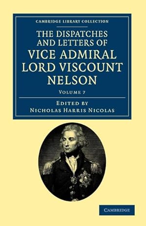 Bild des Verkufers fr The Dispatches and Letters of Vice Admiral Lord Viscount Nelson - Volume 7 zum Verkauf von AHA-BUCH GmbH