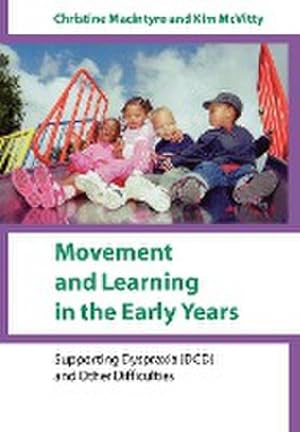 Immagine del venditore per Movement and Learning in the Early Years : Supporting Dyspraxia (DCD) and Other Difficulties venduto da AHA-BUCH GmbH