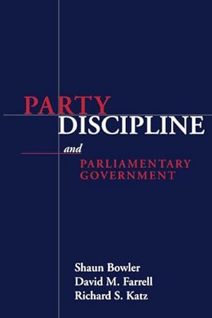 Seller image for PARTY DISCIPLINE AND PARLIAMENTARY GOVERNMENT for sale by AHA-BUCH GmbH