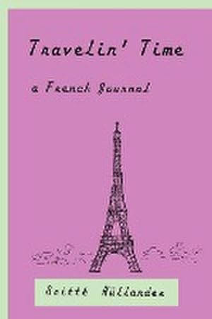 Seller image for Travelin' Time A French Journal for sale by AHA-BUCH GmbH