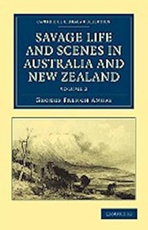 Bild des Verkufers fr Savage Life and Scenes in Australia and New Zealand - Volume 2 zum Verkauf von AHA-BUCH GmbH