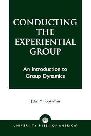 Seller image for Conducting the Experiential Group : An Introduction to Group Dynamics for sale by AHA-BUCH GmbH
