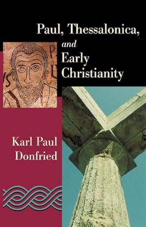 Seller image for Paul, Thessalonica, and Early Christianity for sale by AHA-BUCH GmbH