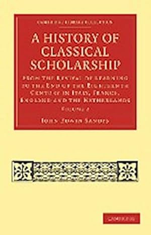 Bild des Verkufers fr A History of Classical Scholarship - Volume 2 zum Verkauf von AHA-BUCH GmbH