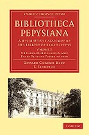 Bild des Verkufers fr Bibliotheca Pepysiana : A Descriptive Catalogue of the Library of Samuel Pepys zum Verkauf von AHA-BUCH GmbH