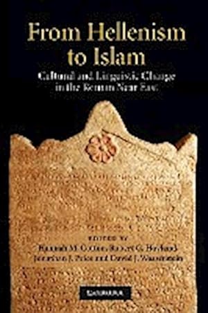 Immagine del venditore per From Hellenism to Islam : Cultural and Linguistic Change in the Roman Near East venduto da AHA-BUCH GmbH