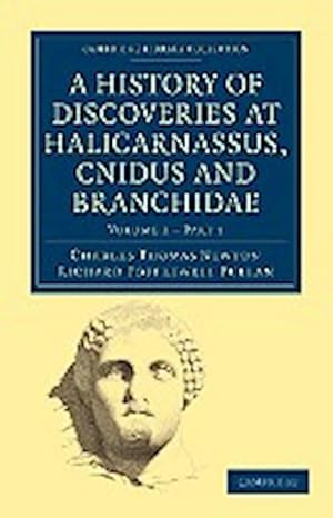 Bild des Verkufers fr A History of Discoveries at Halicarnassus, Cnidus and Branchidae - Volume 2,2 zum Verkauf von AHA-BUCH GmbH