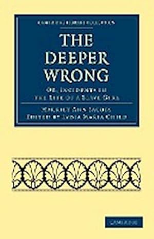 Seller image for The Deeper Wrong : Or, Incidents in the Life of a Slave Girl for sale by AHA-BUCH GmbH