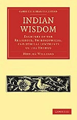 Bild des Verkufers fr Indian Wisdom : Examples of the Religious, Philosophical, and Ethical Doctrines of the Hindus zum Verkauf von AHA-BUCH GmbH