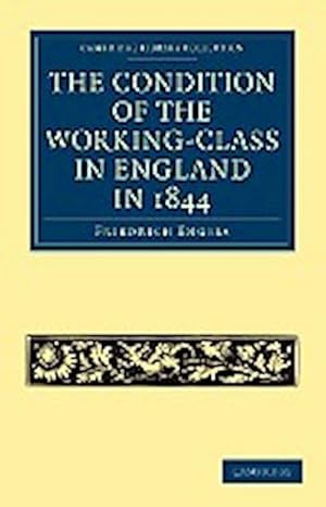 Bild des Verkufers fr The Condition of the Working-Class in England in 1844 : With Preface Written in 1892 zum Verkauf von AHA-BUCH GmbH