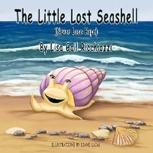 Imagen del vendedor de The Little Lost Seashell : (Never Lose Hope) a la venta por AHA-BUCH GmbH
