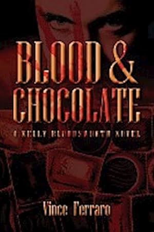 Seller image for Blood & Chocolate : A Kelly Bloodsworth Novel for sale by AHA-BUCH GmbH