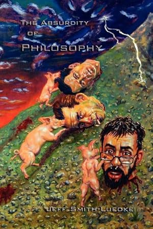 Seller image for The Absurdity of Philosophy for sale by AHA-BUCH GmbH