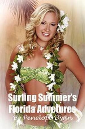 Imagen del vendedor de Surfing Summer's Florida Adventures a la venta por AHA-BUCH GmbH