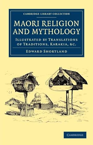 Bild des Verkufers fr Maori Religion and Mythology : Illustrated by Translations of Traditions, Karakia, Etc zum Verkauf von AHA-BUCH GmbH