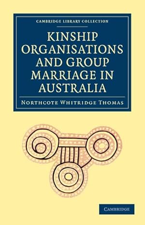 Bild des Verkufers fr Kinship Organisations and Group Marriage in Australia zum Verkauf von AHA-BUCH GmbH