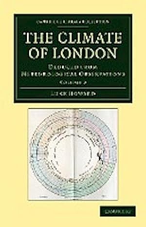 Bild des Verkufers fr The Climate of London : Deduced from Meteorological Observations zum Verkauf von AHA-BUCH GmbH