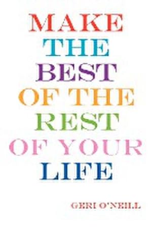 Seller image for MAKE THE BEST OF THE REST OF YOUR LIFE for sale by AHA-BUCH GmbH