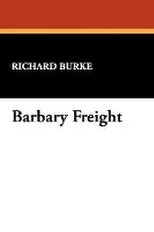 Image du vendeur pour Barbary Freight mis en vente par AHA-BUCH GmbH