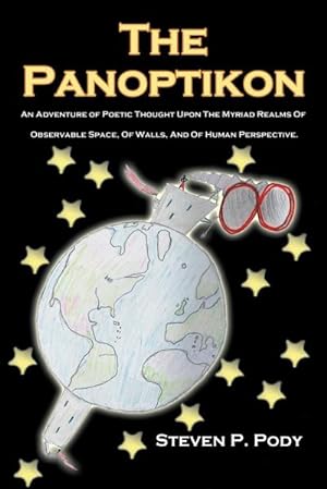 Immagine del venditore per The Panoptikon : An Adventure of Poetic Thought Upon the Myriad Realms of Observable Space, of Walls, and of Human Perspective. venduto da AHA-BUCH GmbH