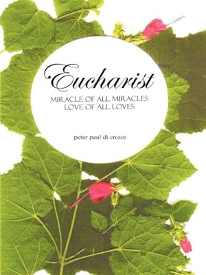 Bild des Verkufers fr Eucharist Miracle of All Miracles. Love of All Loves zum Verkauf von AHA-BUCH GmbH