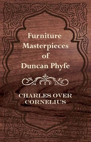 Seller image for Furniture Masterpieces Of Duncan Phyfe for sale by AHA-BUCH GmbH