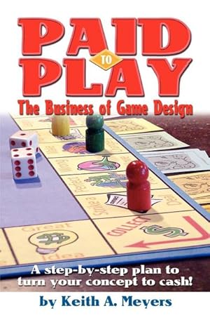 Image du vendeur pour Paid to Play : The Business of Game Design mis en vente par AHA-BUCH GmbH