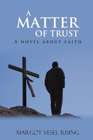 Seller image for A Matter of Trust : A Novel about Faith for sale by AHA-BUCH GmbH