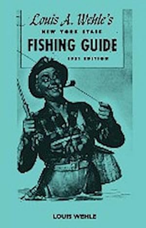 Seller image for Louis A. Wehle's New York State Fishing Guide 1951 Edition for sale by AHA-BUCH GmbH