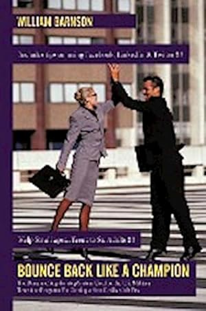 Seller image for Bounce Back Like a Champion : The Dynamic Step-By-Step System Used by the U.S. Military Transition Program for Getting a New Civilian Job Fast for sale by AHA-BUCH GmbH