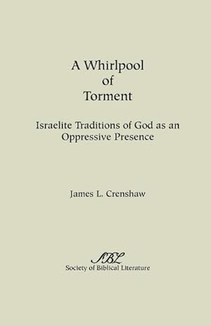 Seller image for A Whirlpool of Torment : Israelite Traditions of God as an Oppressive Presence for sale by AHA-BUCH GmbH