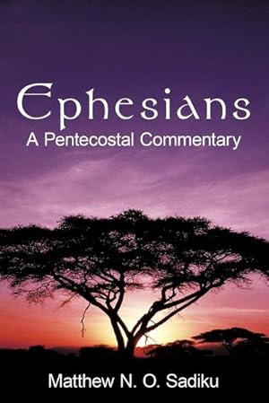 Imagen del vendedor de Ephesians : A Pentecostal Commentary a la venta por AHA-BUCH GmbH