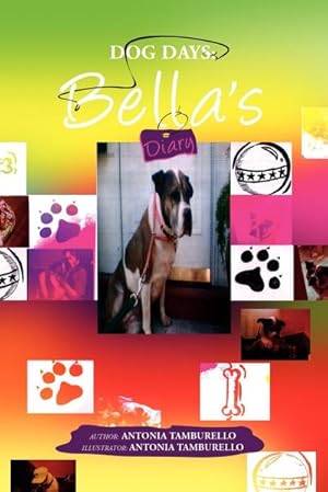 Bild des Verkufers fr Dog Days : Bella's Diary zum Verkauf von AHA-BUCH GmbH