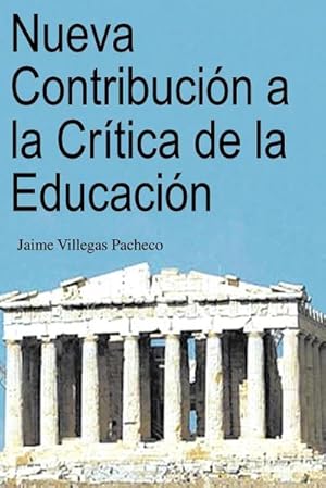 Seller image for Nueva Contribucion a la Critica de La Educacion for sale by AHA-BUCH GmbH