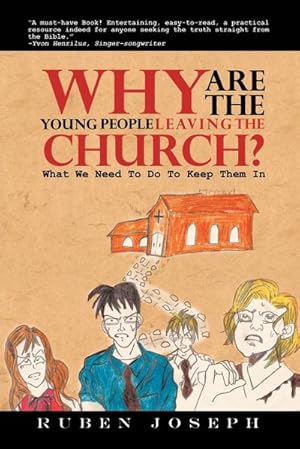 Imagen del vendedor de Why Are the Young People Leaving the Church : What We Need to Do to Keep Them in a la venta por AHA-BUCH GmbH