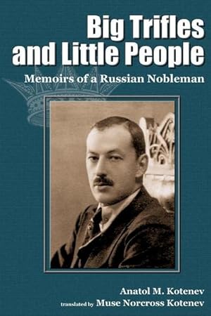 Seller image for Big Trifles and Little People : Memoirs of a Russian Nobleman for sale by AHA-BUCH GmbH